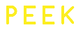  P E E K