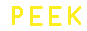  P E E K