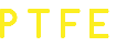 P T F E